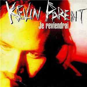 Kevin Parent - Je Reviendrai