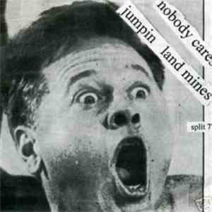 Nobody Cares / Jumpin Land Mines - Split 7