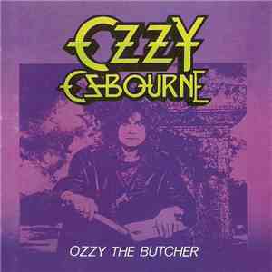 Ozzy Osbourne - Ozzy The Butcher