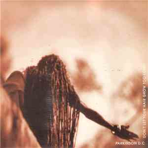 Parkinson D.C. - Don't Let Your Hair Grow Too Long