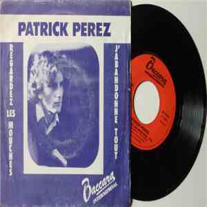 Patrick Perez - Regardez Les Mouches