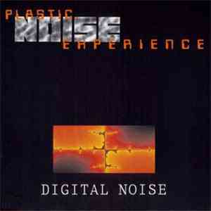 Plastic Noise Experience - Digital Noise