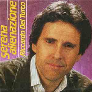 Riccardo Del Turco - Serena Alienazione