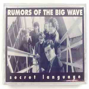 Rumors Of The Big Wave - Secret Language