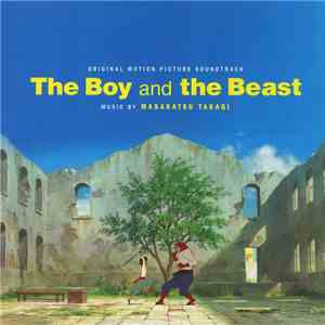 Takagi Masakatsu - The Boy And The Beast