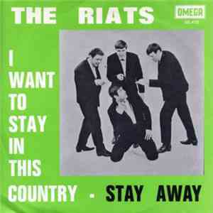 The Riats - I Want To Stay Away In This Country