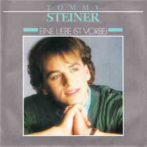 Tommy Steiner - Eine Liebe Ist Vorbei