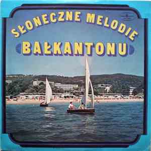 Various - Słoneczne Melodie Bałkantonu