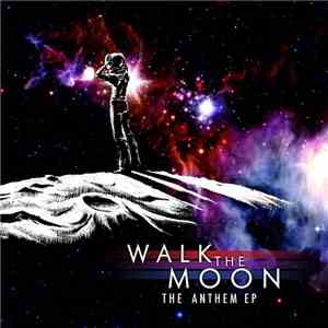 Walk The Moon  - The Anthem EP