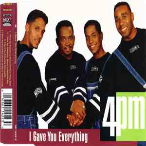 4PM - I Gave You Everything