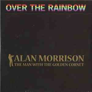 Alan Morrison - Over The Rainbow