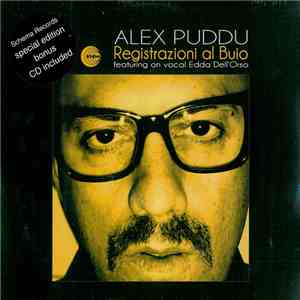 Alex Puddu feat. Edda Dell'Orso - Registrazioni Al Buio
