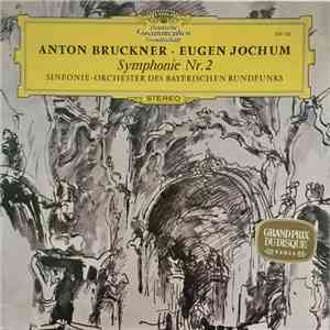 Anton Bruckner - Eugen Jochum, Sinfonie-Orchester Des Bayrischen Rundfunks  ...