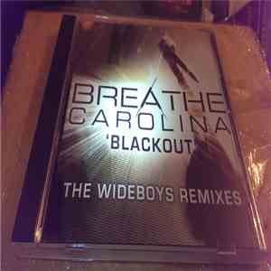 Breathe Carolina - Blackout - The Wideboys Remixes