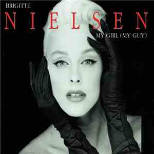 Brigitte Nielsen - My Girl (My Guy)