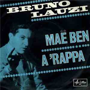 Bruno Lauzi - Maë Ben / A 'Rappa