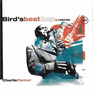 Charlie Parker - Bird's Best Bop On Verve