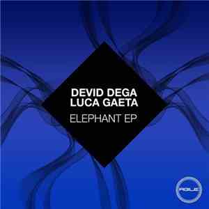 Devid Dega, Luca Gaeta  - Elephant Ep