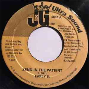 Early B. - Send In The Patient