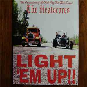 Heatscores - Light ´Em Up!!