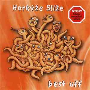 Horkýže Slíže - Best Uff