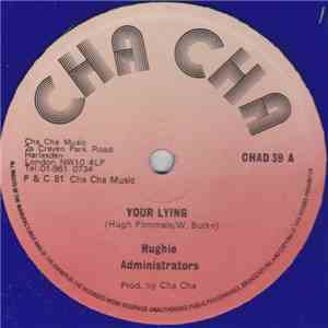 Hughie Administrators - Your Lying