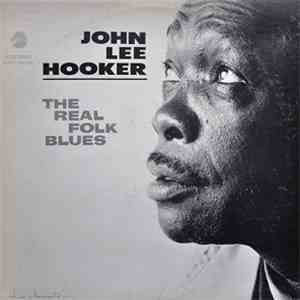 John Lee Hooker - The Real Folk Blues