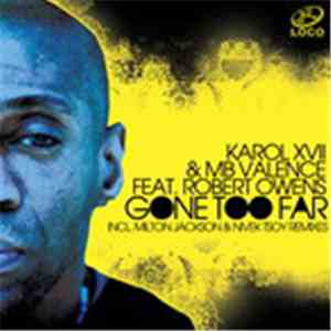Karol XVII & MB Valence Feat. Robert Owens - Gone Too Far