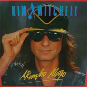 Kim Mitchell - Akimbo Alogo