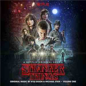 Kyle Dixon  & Michael Stein  - Stranger Things (A Netflix Original Series)  ...