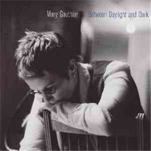 Mary Gauthier - Between Daylight And Dark