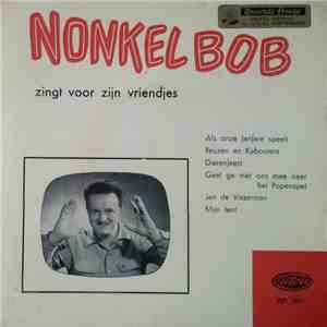 Nonkel Bob - Zingt Voor Zijn Vriendjes