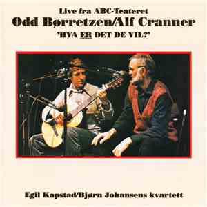 Odd Børretzen / Alf Cranner - Hva er det de vil? Live fra ABC-teatret