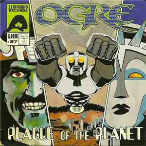 Ogre  - Plague Of The Planet