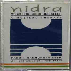 Pandit Raghunath Seth - Nidra - Music For Sonorous Sleep (A Musical Therapy ...