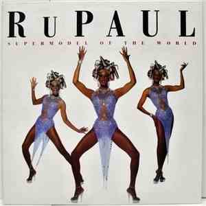 RuPaul - Supermodel Of The World