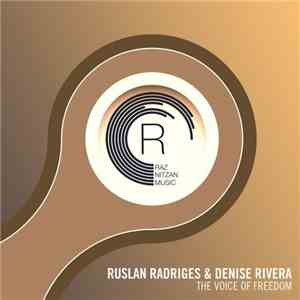 Ruslan Radriges & Denise Rivera - The Voice Of Freedom
