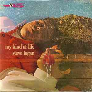Steve Logan  - My Kind Of Life