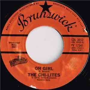The Chi-Lites - Oh Girl / Have You Seen Her