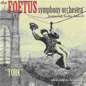 The Foetus Symphony Orchestra - York (First Exit To Brooklyn)
