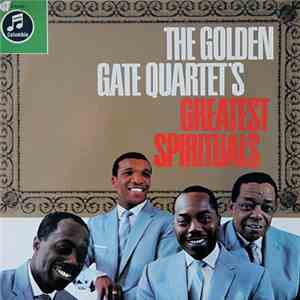 The Golden Gate Quartet - The Golden Gate Quartet´s Greatest Spirituals