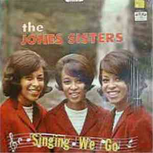 The Jones Sisters  - Singing We Go