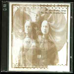 The Little Wretches - The Slow Restless Agony / This Time The Rebellion Wee ...