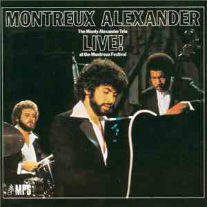 The Monty Alexander Trio - Montreux Alexander - Live! At The Montreux Festi ...