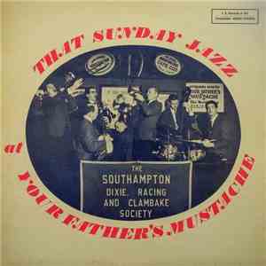 The Southampton Dixie, Racing, & Clambake Society Jazz Band - That Sunday J ...