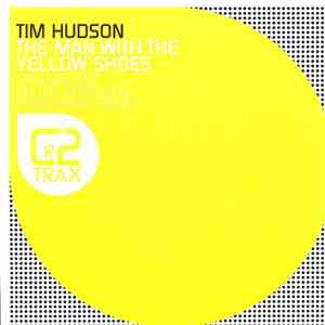 Tim Hudson - The Man With The Yellow Shoes