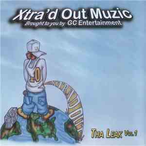 Xtra'd Out Muzic - The Leak Vol.1
