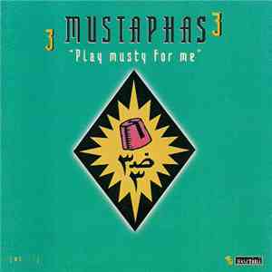 3 Mustaphas 3 - Play Musty For Me
