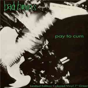 Bad Brains - Pay To Cum