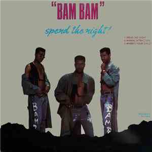 Bam Bam - Spend The Night!